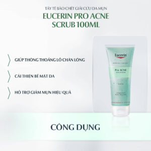Công dụng của tẩy Tế Bào Chết Eucerin ProAcne Solution Scrub 100ml Cho Da Dầu Mụn