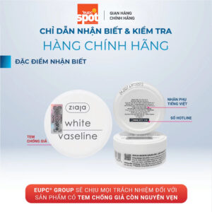 Cách nhận biết Sáp dưỡng ẩm đa công dụng Ziaja White Vaseline 30ml Ba Lan thật giả